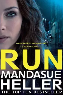 Run: A Gritty And Gripping Crime Thriller. Youll Be Hooked Heller Mandasue Us • £3.36