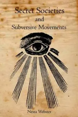 Secret Societies And Subversive Movements • $16.47