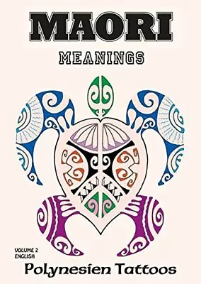 Maori Meanings: Polynesien Tattoos Barnas 9783946386292 Fast Free Shipp PB*. • £34.05