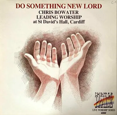 £16.99 • Buy Chris Bowater ‎- Do Something New Lord (LP) (VG-EX/VG-)