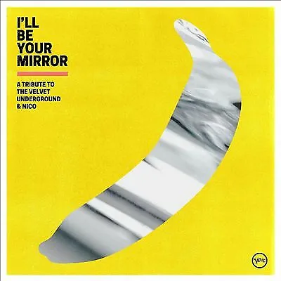 Ill Be Your Mirror: A Tribute To The Velvet Underground & Nico Various Artists • £4