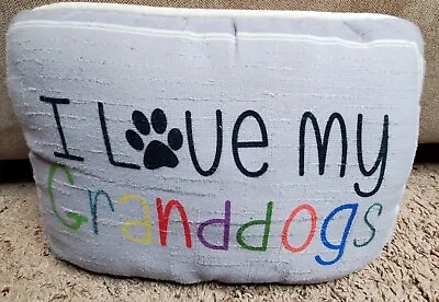 Decorative Throw Pillow Dog - 12.5 X8.5  Paw Print  I Love My Granddogs  • $10.85