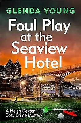 Foul Play At The Seaview Hotel By Glenda Young Helen Dexter Series Book 3 • £5.95