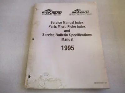 1995 MerCruiser Micro Fiche Index & Bulletin Specs Service Manual 90-806935950 • $8.59