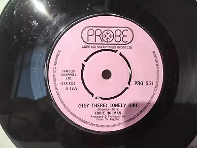 Eddie Holman (hey There) Lonely Girl/it's All In The Game Pro551 1969 7  Record • £5