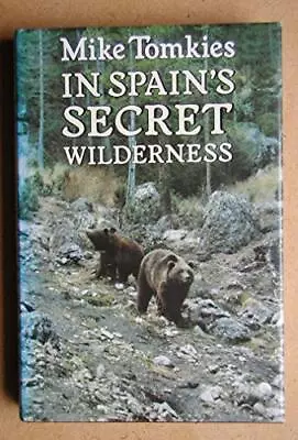 In Spain's Secret Wilderness • £3.90