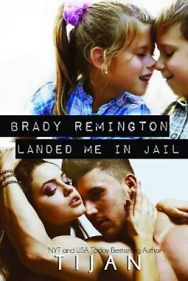 $28.53 • Buy Brady Remington Landed Me In Jail By Tijan