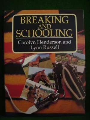 Breaking And Schooling By Henderson Carolyn Hardback Book The Cheap Fast Free • £2.38