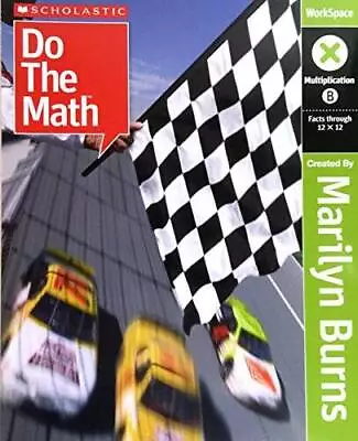 Scholastic Do The Math Multiplication B (Facts Though 12 X 12) - ACCEPTABLE • $8.70