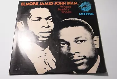 Elmore James / John Brim Whose Muddy Shoes (1983) LP Chess CH9114 Blues Vinyl EX • $16.96