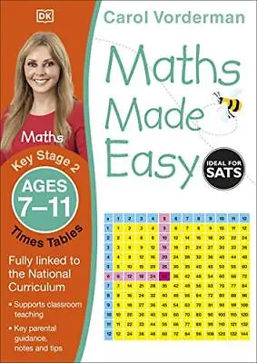 £5.26 • Buy Maths Made Easy Times Tables Ages 7-11 Key Stage 2 By Carol Vorderman (Paperback