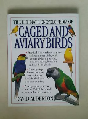 £9.80 • Buy The Ultimate Encyclopedia Of Caged And Aviary Birds By Alderton David   T186