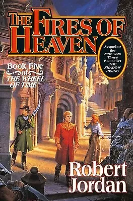 The Fires Of Heaven: Book Five Of 'the Wheel Of Time' By Jordan 9780312854270 • $72.43