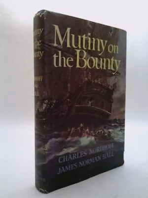 Mutiny On The Bounty By Charles Nordhoff & James Norman Hall • $26