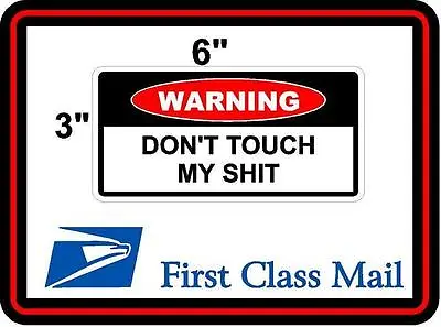 Toolbox STICKER Funny Warning Sticker - DON'T TOUCH MY SH** • $2.85