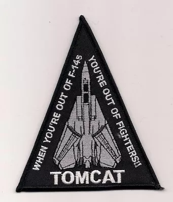 USN WHEN YOU'RE OUT OF F-14s - YOU'RE OUT OF FIGHTERS Patch • $5.99