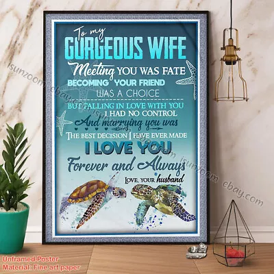Turtle To My Gorgeous Wife The Best Decision I Have Aver Made I Love You Ocea... • $15.42