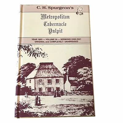 Metropolitan Tabernacle Pulpit C. H.  Spurgeons Sermons Volume 39 1893 • $115