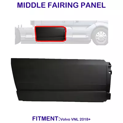 Middle Fairing Panel For Volvo VNL 2018-2023 Passenger (RH) Side • $481.99