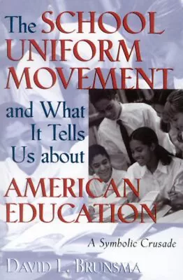 The School Uniform Movement And What It Tells Us About American E • $13.88