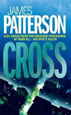 Cross (Alex Cross) By Patterson James Book The Cheap Fast Free Post • £3.49