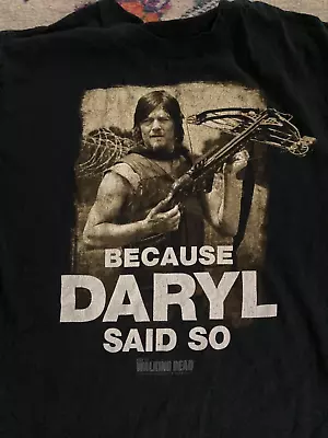 The Walking Dead AMC ** Because Daryl Said So ** Daryl Dixon T Shirt • $23.96