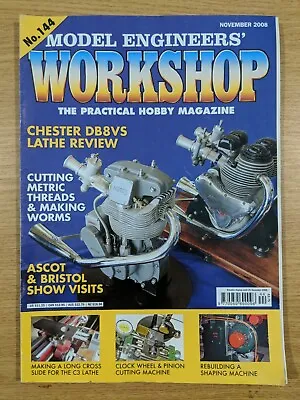 Model Engineers' Workshop Magazine No.144 November 2008 Good Condition 1st Post • $3.72