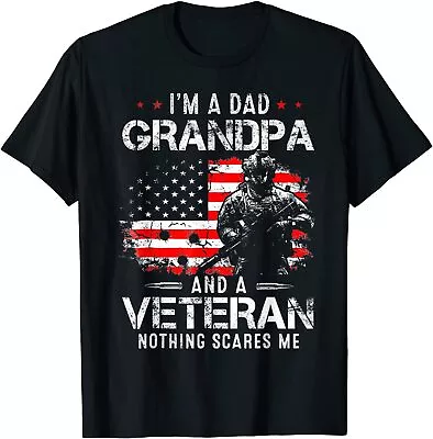 I'm A Dad Grandpa And Veteran Nothing Scares Me Father's Day Gift T-Shirt • $19.99