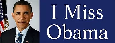 3x8 Inch I Miss Obama Bumper Sticker (Barack President Anti Trump) • $9