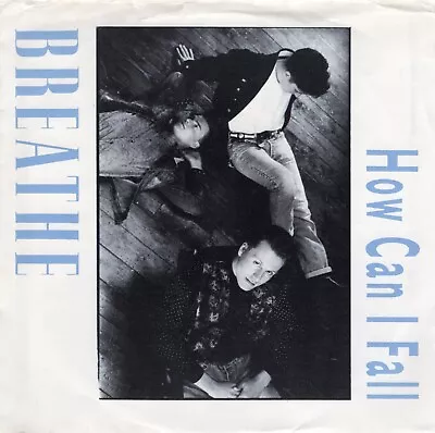 Breathe  – How Can I Fall 1988 A&M  Rock EX • $5