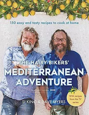 The Hairy Bikers' Mediterranean Adventure (TV Tie-in): 150 Easy And Tasty Recipe • £7.90