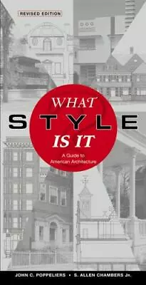 What Style Is It?: A Guide To American Architecture Revised Edition By John C. • $19.39