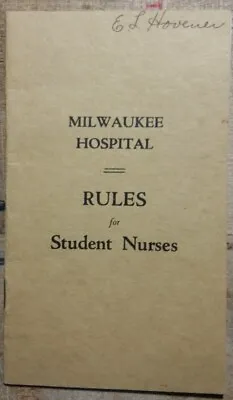 Vintage C1920 Rules For Student Nurses Milwaukee Hospital • $24