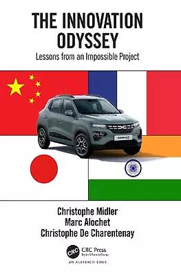 The Innovation Odyssey: Lessons From An Impossible Project By Christophe Midler  • £158.99