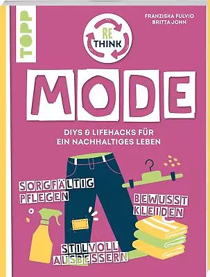 Rethink Mode. Pflegen Organisieren Reparieren. ~ Franziska ... 9783735870773 • £16.03