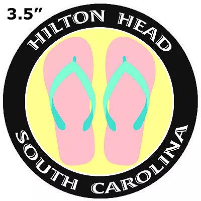 Flip Flops Hilton Head South Carolina - Car Truck Window Bumper Sticker Decal • $2.99