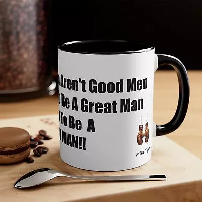 Coffee Mug 11oz Mike Tyson Quote  • $9.20