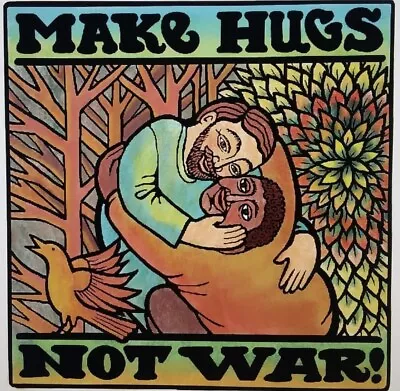 MAKE HUGS NOT WAR 8” X8” Print On Canvas On Wood Frame. Ready To Hang. ShipIncl • $10