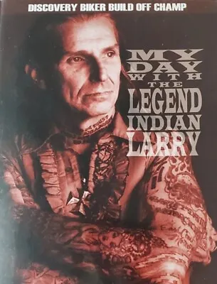 My Day With The Legend Indian Larry DVD • $24.99