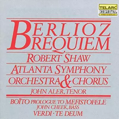 Robert Shaw - Berlioz: Requiem; Boito: Prologue To Mefi... - Robert Shaw CD TJVG • $7.98