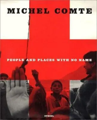 Michel Comte : People And Places Without Name By Michel Comte (2000 Hardcover) • $66.80