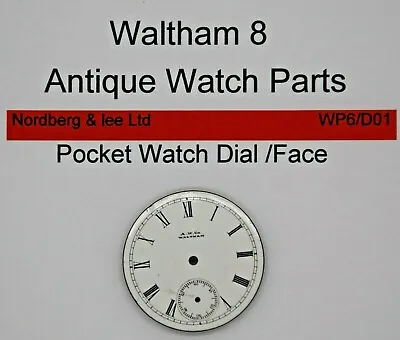 Waltham 8 / 8s Dated 1884 Pocket Watch Face / Dial WP6/D01 • £17.99