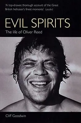 Evil Spirits: The Life Of Oliver Reed • £3.50