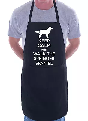 Keep Calm And Walk The Springer Spaniel Dog Funny BBQ Novelty Cooking  Apron • £9.99