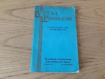 Vital Problems A Textbook For Catholic Pupils 1942 1957 • $45