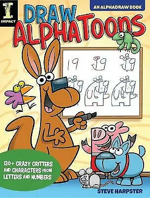 £7.01 • Buy Draw AlphaToons: 130+ Crazy Critters And Characters From Letters And Numbers (Al