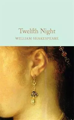 Twelfth Night: William Shakespeare (Macmillan Collector's Library 40) • £4.54