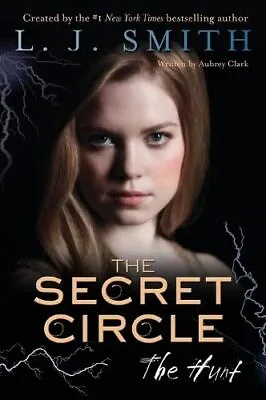 The Secret Circle: The Hunt: 5 (Secret Circle 5) By Smith L. J. Book The Cheap • £11.99