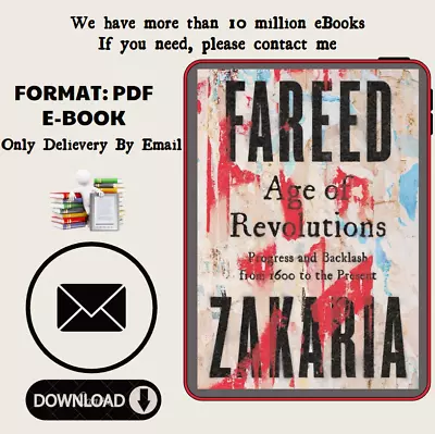Age Of Revolutions: Progress And Backlash From 1600 To The Present By Fareed Zak • $5.39