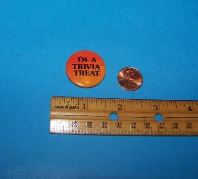 Vintage Funny Button  ( Mini )    I'm A Trivia Treat   • $3.25